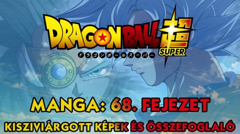 Dragon Ball Super Manga: 68. fejezet spoilerek és összefoglaló