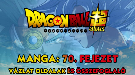 Dragon Ball Super Manga: 70. fejezet vázlat oldalak és infók