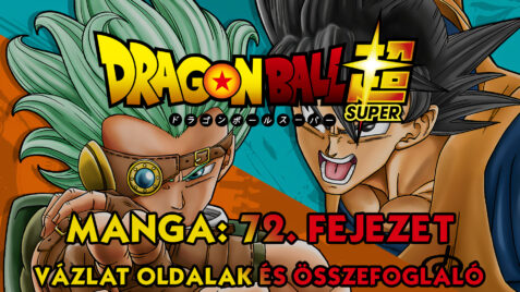Dragon Ball Super Manga 72. fejezet vázlat oldalak és összefoglaló