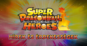 Super Dragon Ball Heroes: hírek és érdekességek