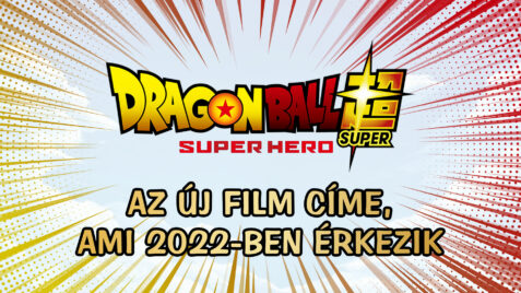 Az új Dragon Ball Super film címe és egyéb infók