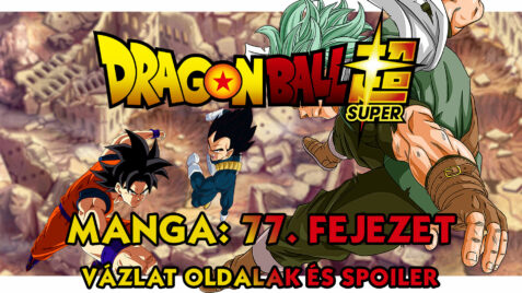 Dragon Ball Super Manga 77. fejezet vázlat oldalak és spoiler