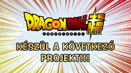 Dragon Ball Super: készül a következő projekt