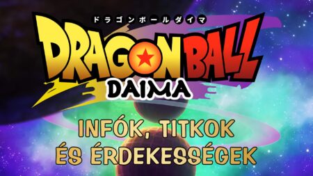 Dragon Ball Daima: infók, titkok és érdekességek