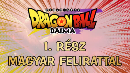 Dragon Ball Daima – 1. rész magyar felirattal