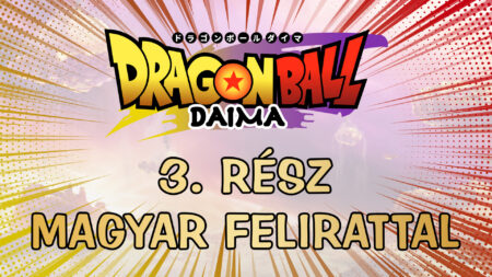 Dragon Ball Daima – 3. rész magyar felirattal