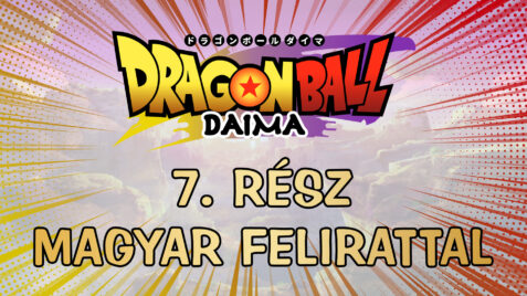 Dragon Ball Daima – 7. rész magyar felirattal