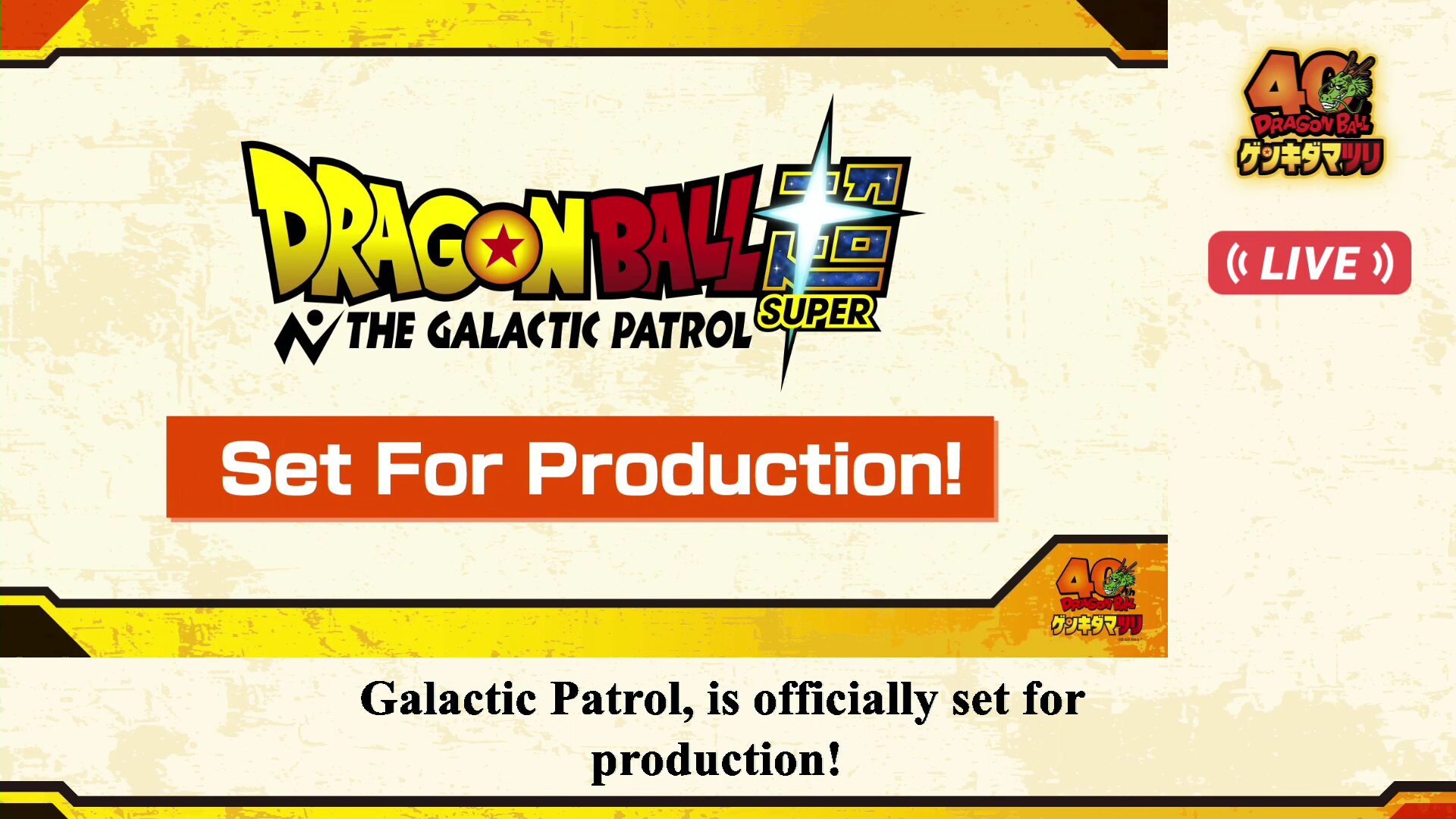 Dragon Ball Super: The Galactic Patrol is in set for production sate