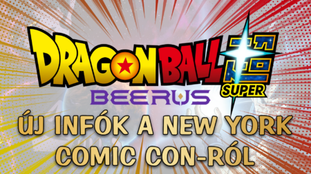 DBS: Beerus – New York Comic Con-on levetítették az 1. részt